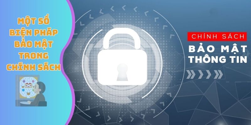 Một số biện pháp bảo mật trong chính sách
