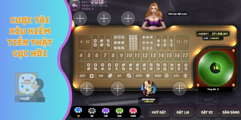 Cược tài xỉu kiếm tiền thật cực hời