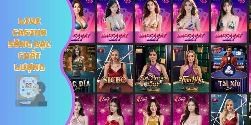 Live casino mang đến sòng bạc chất lượng