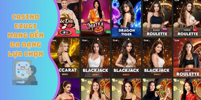 Live casino Ezugi mang đến đa dạng lựa chọn