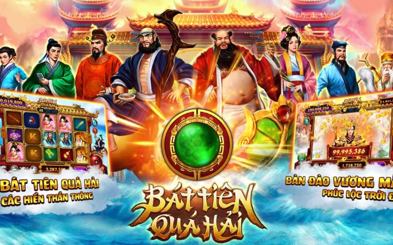 Slot Bát Tiên Quá Hải nổ thưởng liền tay