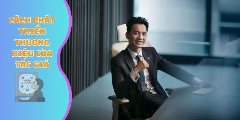 Cách phát triển thương hiệu của tác giả