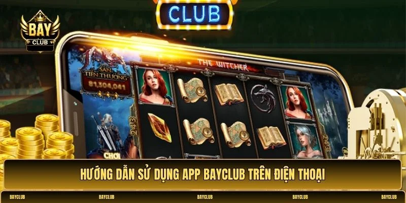 Hướng dẫn sử dụng app BayClub trên điện thoại